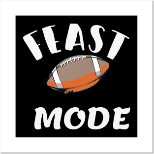 Feast Mode Football Turkey Posters and Art